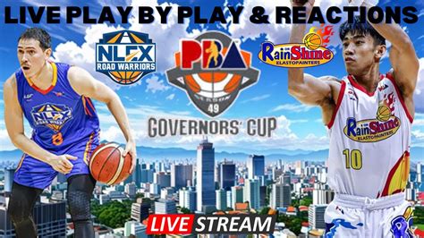 NLEX Road Warriors vs Rain or Shine Elasto Painters .